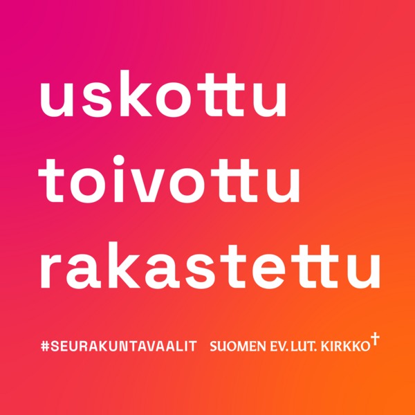 uskottu toivottu ja rakastettu -vaalien tunnusteksti